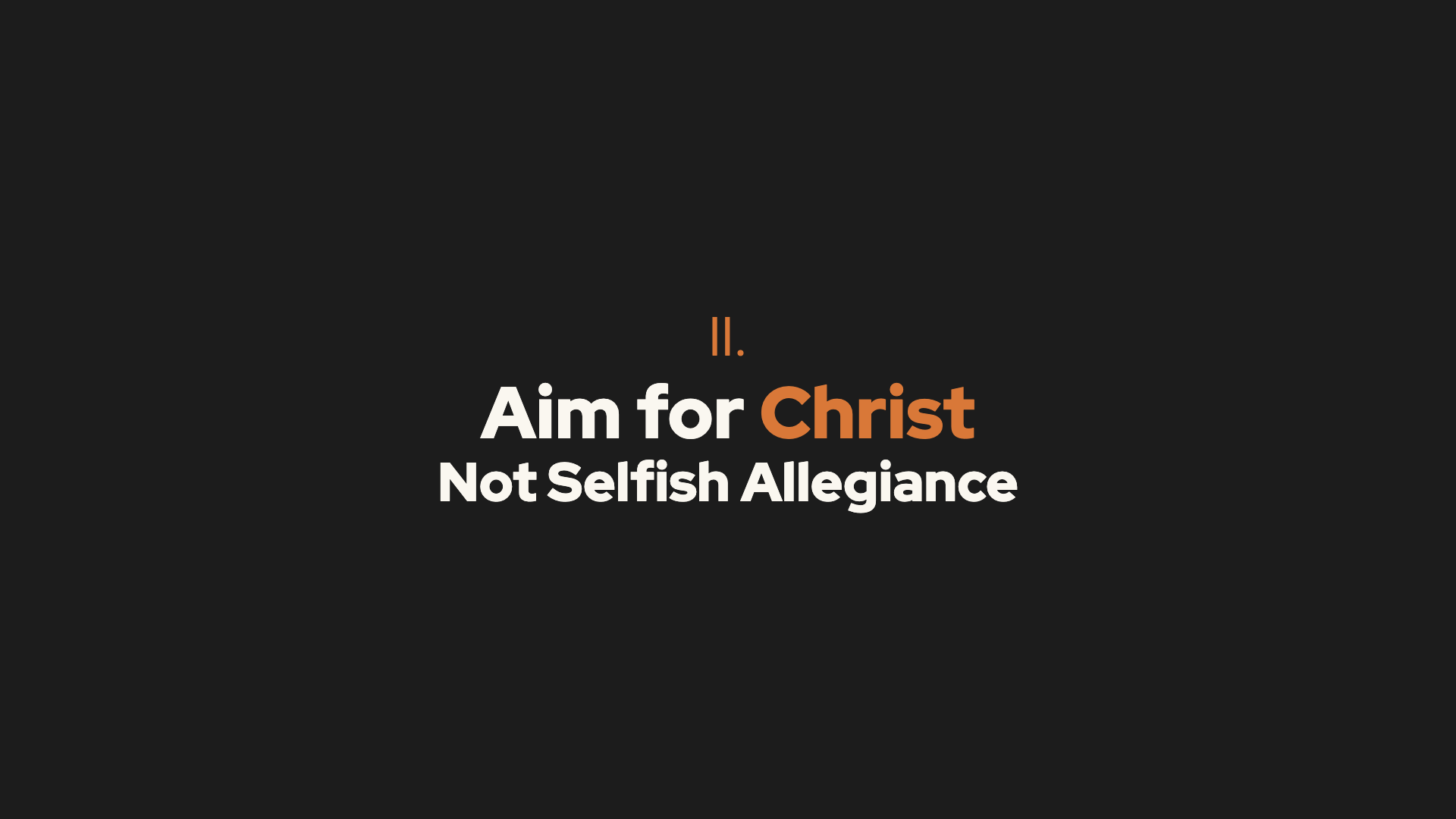 Point II: Aim for Christ