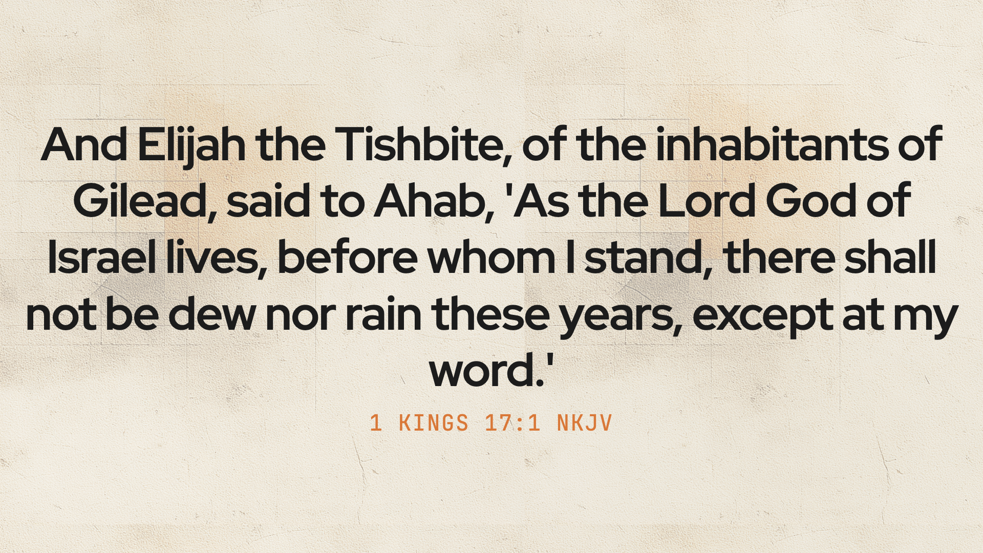 Opening scripture from 1 Kings 17