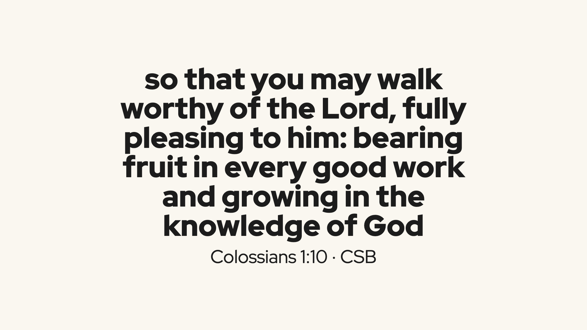 Scripture: Colossians 1:10