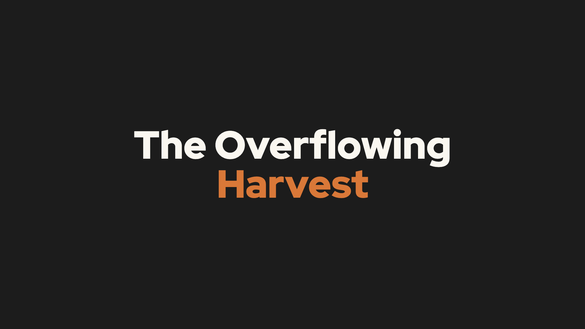 Point 4: The Overflowing Harvest