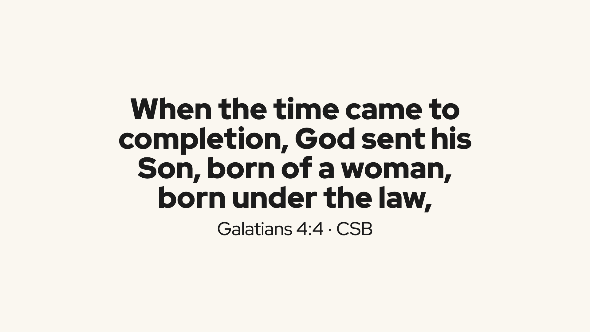 Scripture: Galatians 4:4
