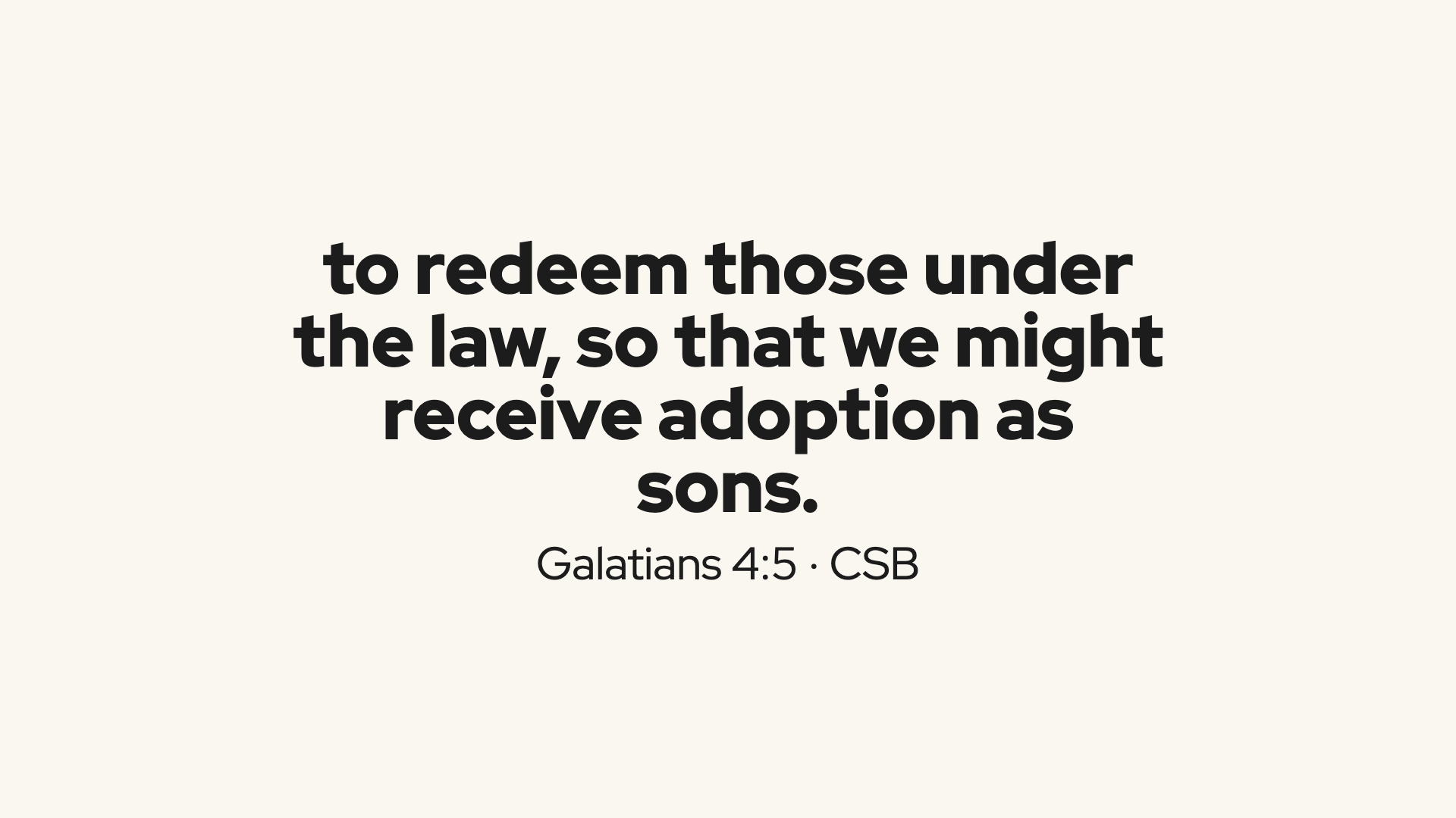 Scripture: Galatians 4:5