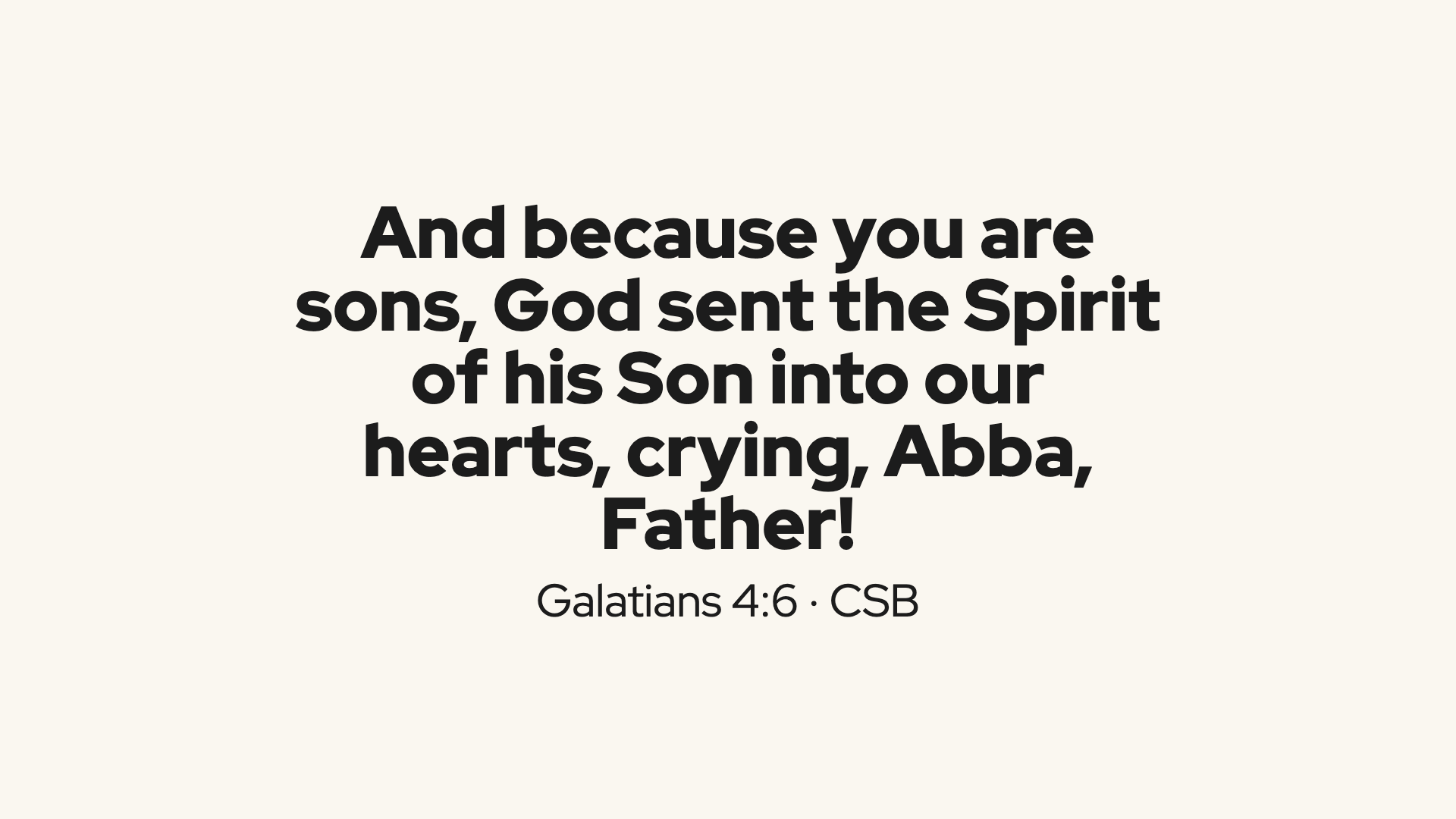 Scripture: Galatians 4:6