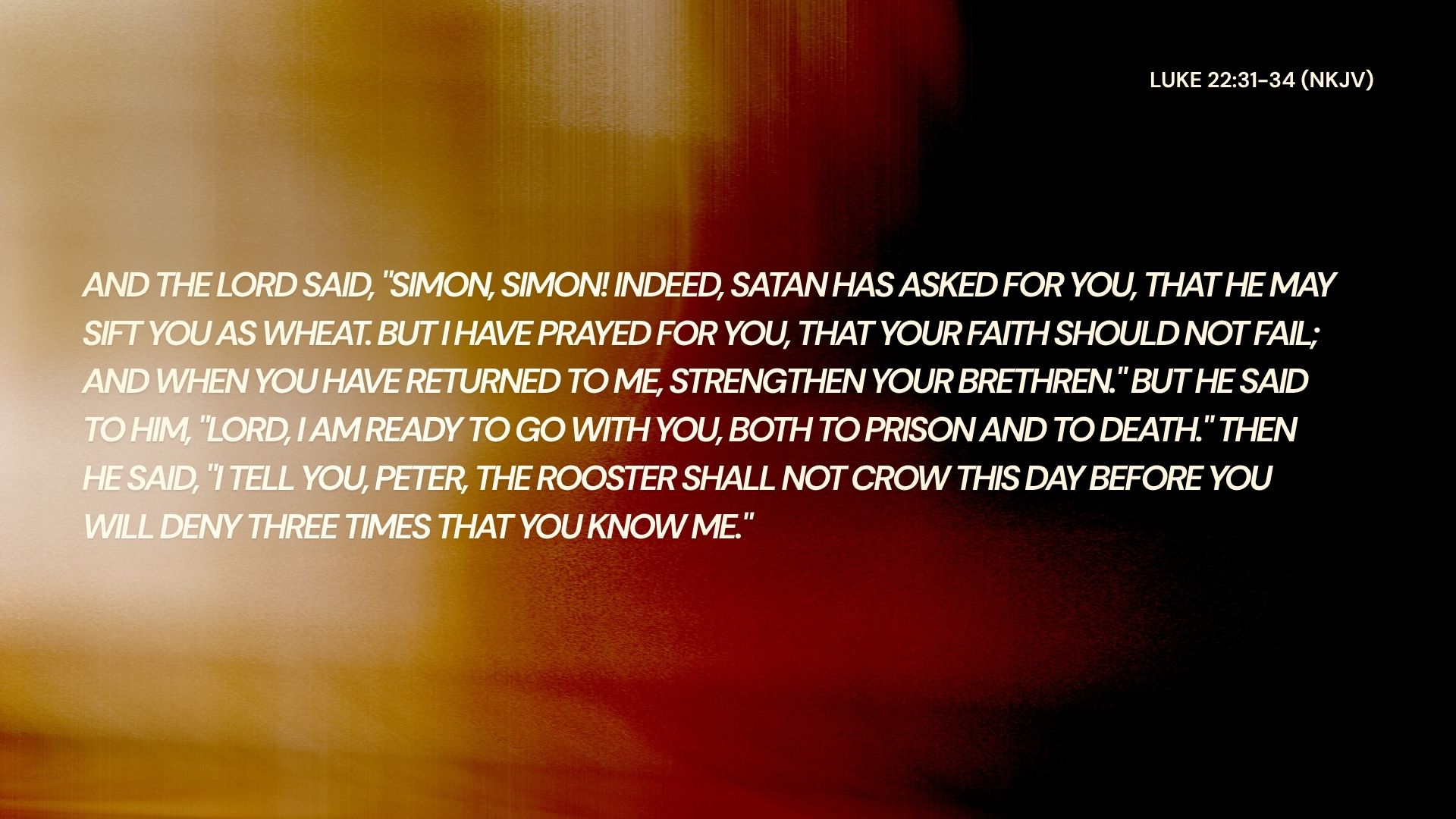 Satan asked to sift Simon, but Jesus prayed for him